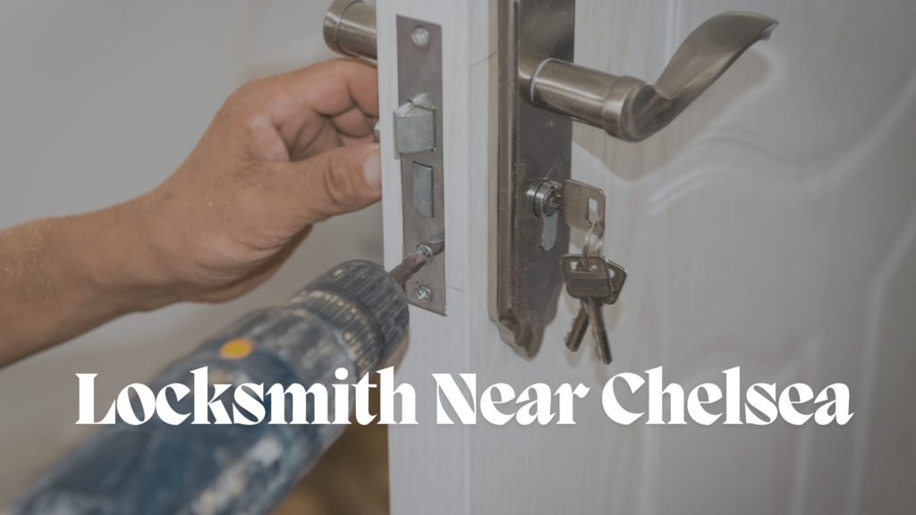 Locksmith Near Chelsea